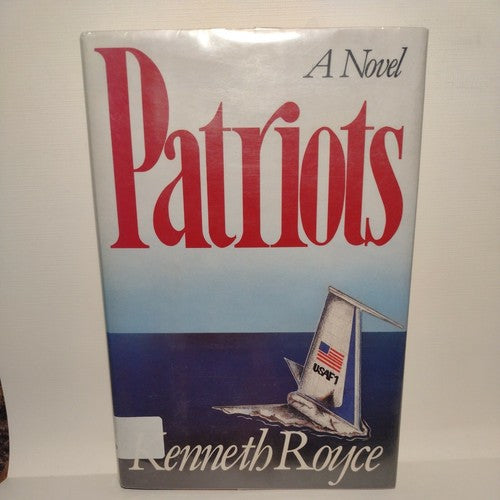 Patriots by Kenneth Royce (1988, Hardcover) 1st American Edition