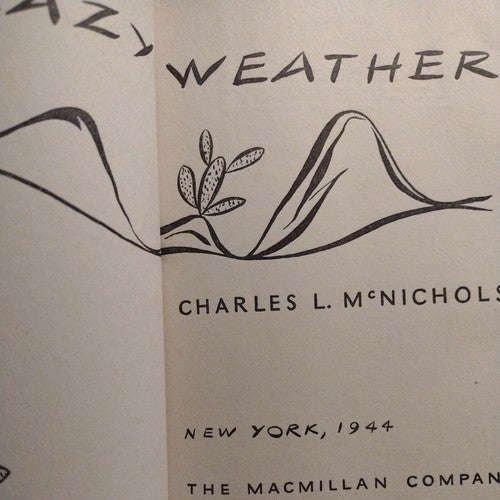 Crazy Weather by Charles L. McNichols 1944 1st edition first Vintage Hardcover