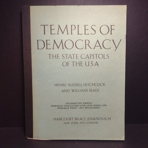 Temples of Democracy: The State Capitols of the USA by Henry Russell Hitchcock