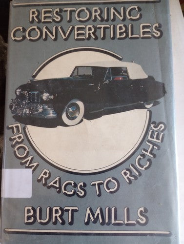 Restoring Convertibles- From Rags To Riches- Burt Mills  (1977) HCwDJ