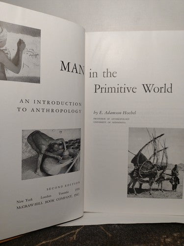 Man In The Primitive World by Adamson Hoebel -1957 -HCnoDJ -2nd Edition