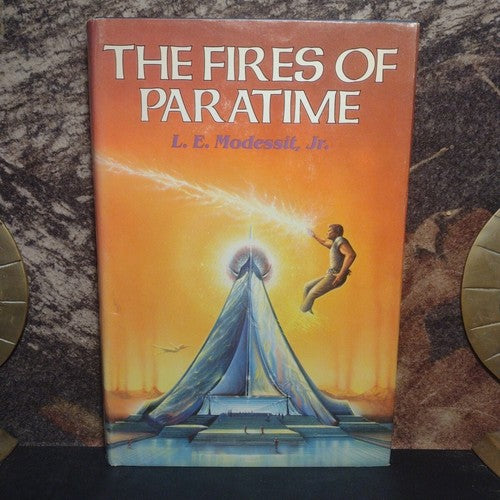 The Fires of Paratime L. E. Modessit, Jr -Hardcover -1982 -Book Club Edition