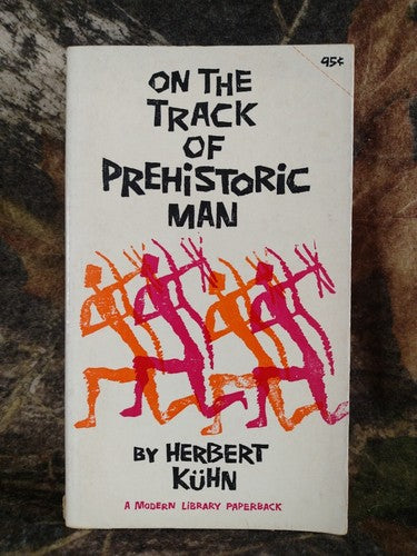 On The Track Of Prehistoric Man by Herbert Kuhn -1958 -Paperback -Anthropology