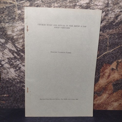 Church Music and Ritual In the Decir a Las Siete Virtudes by Dorothy C. Clarke