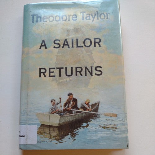 A Sailor Returns by Theodore Taylor (2001, Hardcover)