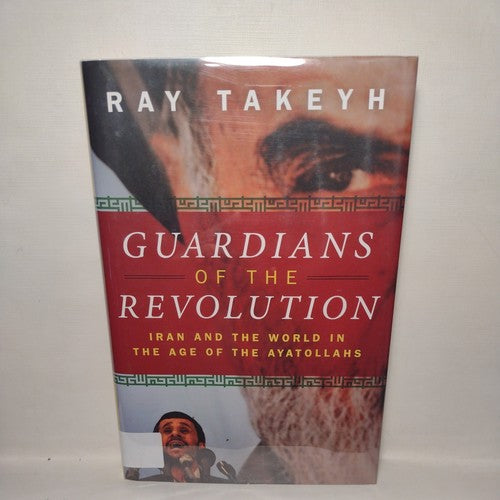 Guardians of the Revolution : Iran and the World in the Age of the Ayatollahs by