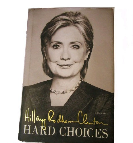 Hard Choices by Hillary Clinton -2014 Hardcover -First Edition -Biographies