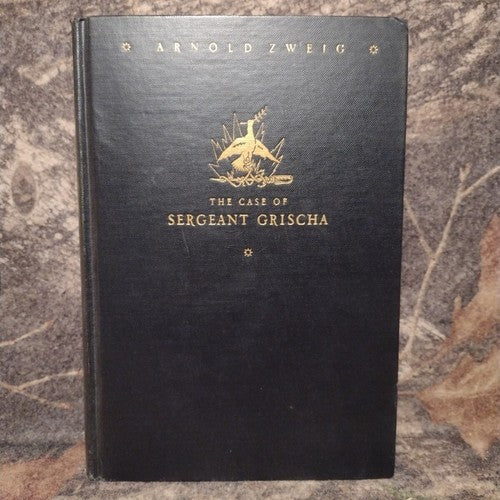 The Case of Sergeant Grischa by Arnold Zweig -1928 -Hardcover -3rd Printing