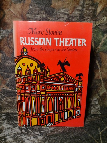 Russian Theater From The Empire To The Soviets By Marc Slonim -1961 -HcwDJ -1st