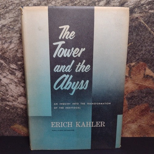 The Tower and the Abyss By Erich Kahler -1st Hardcover Edition -Braziller -1957