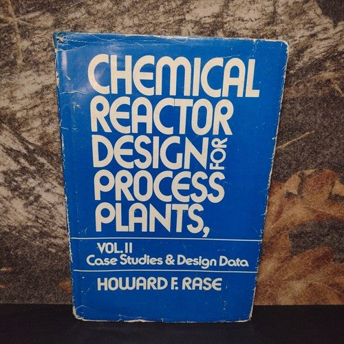 Chemical Reactor Design For Process Plants Volume 2 by Howard Rase -1971 -1st Ed