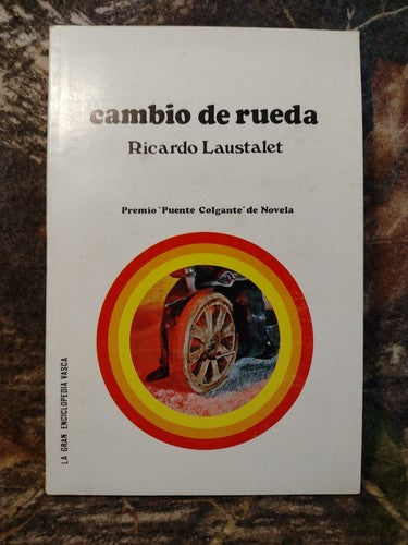 Cambio De Rueda By Ricardo Laustalet -1978 -PB -Spanish Classic Literature