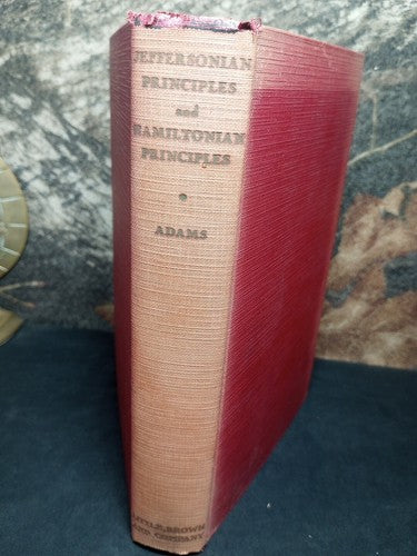 Jeffersonian Principles and Hamiltonian Principles by James Truslow Adams -1932