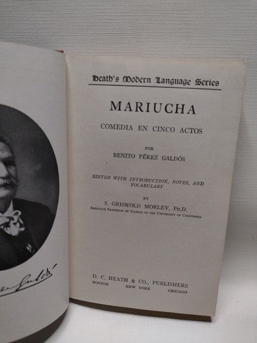 Pérez Galdós: Mariucha Comedia En Cinco Actos By S. Griswold Morley -Signed 1921