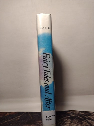 Fairy Tales and After : From Snow White to E. B. White by Roger Sale -1979 -HC