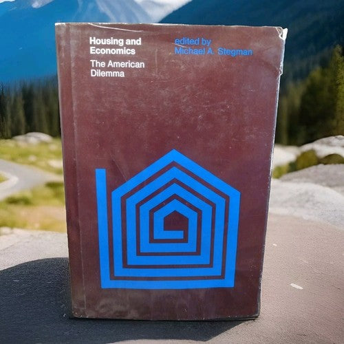 Housing and Economics: The American Dilemma by Michael Stegman -Hardcover 1971