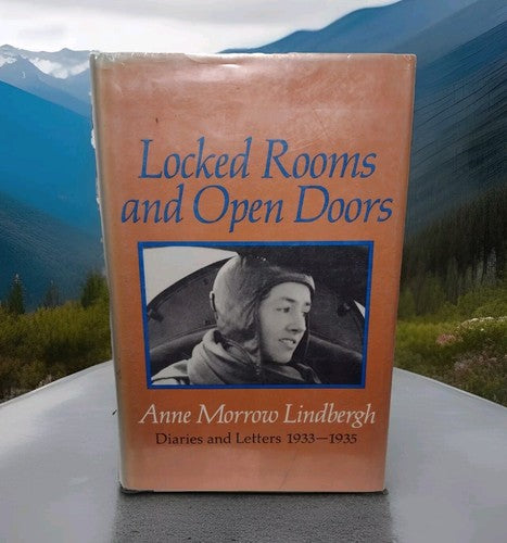 Locked Rooms and Open Doors by Anne Morrow Lindbergh -1st Ed. Hardcover -1974