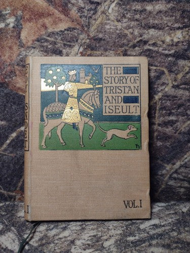 The Story of Tristan and Iseult Vol 1&2, Gottfried Von Strassbourg English 1899