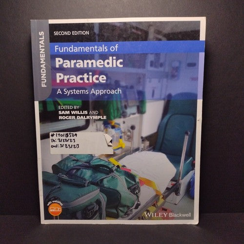 Fundamentals of Paramedic Practice: A Systems Approach, Sam Willis -2nd Ed 2020