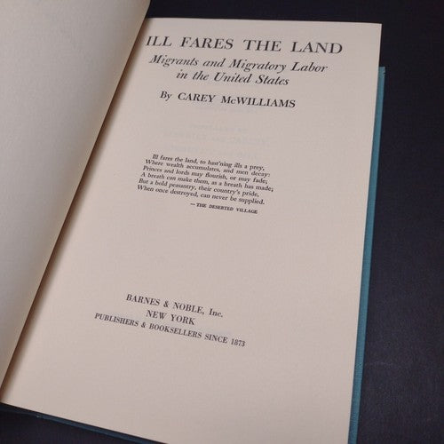 Ill Fares The Land: Migrants and Migratory Labor in the United States -HC 1967