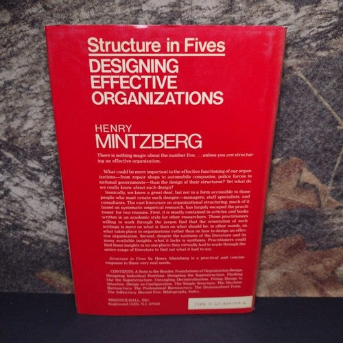 Structure in Fives: Designing Effective Organizations by Henry Mintzberg 1983 HC