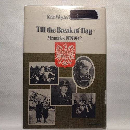 Till the Break of Day by Maia Wojciechowska -1972 Hardcover
