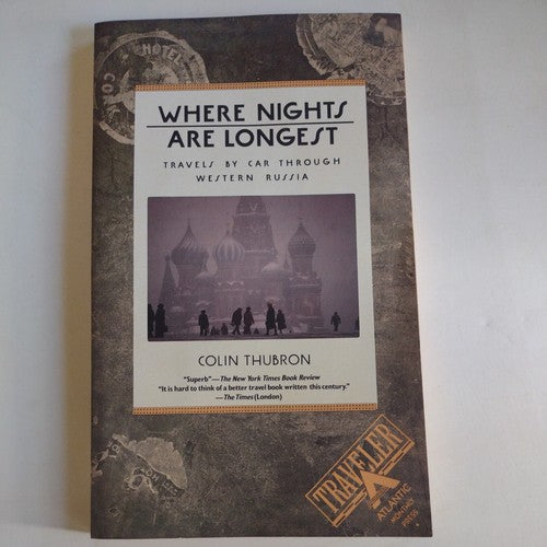 Where Nights Are Longest : Travels by Car Through Western Russia first Edition