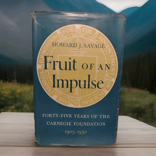 Fruit Of An Impulse by Howard J. Savage -1953 -First Edition -Hardcover W/DJ
