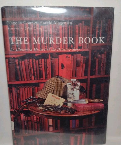 The Murder Book: An Illustrated History of the Detective Story by Tage la Cour