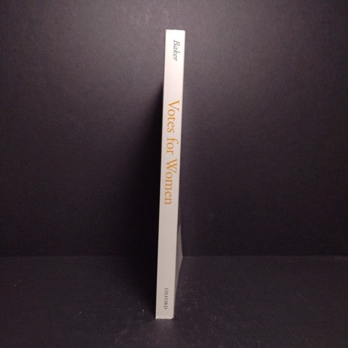 Votes for Women: The Struggle for Suffrage Revisited by Jean H. Baker -2002 PB