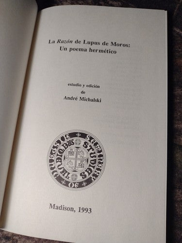La Razón de Lupus de Moros: Un Poema Hermético de André Michalski Hardcover 1993