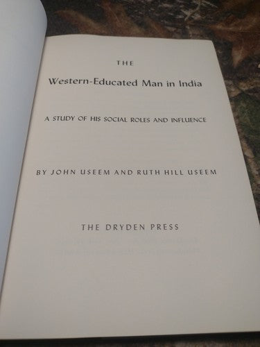 The Western-Educated Man in India by John Useem -1955 -HCwDJ -India History.