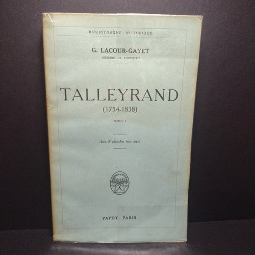 Talleyrand (1754-1838) Tome 1, G. Lacour-Gayet -Paperback -1930 -3rd Printing