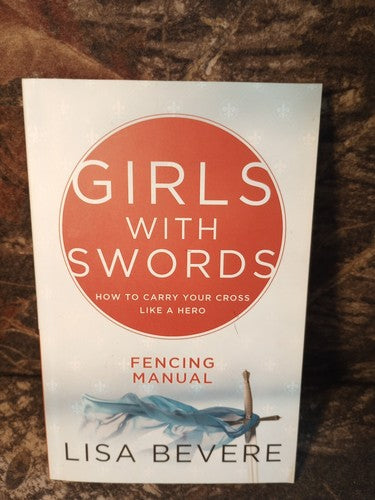 Girls with Swords Fencing Manual by Lisa Bevere (2013, Trade Paperback)