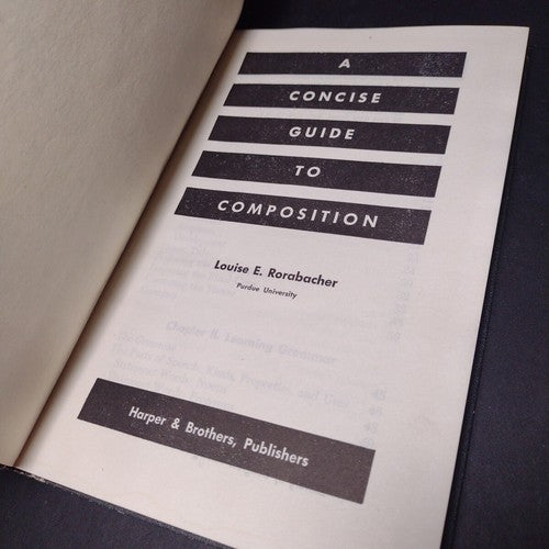 A Concise Guide to Composition by Louise Rorabacher -Hardcover 1956 -Writing