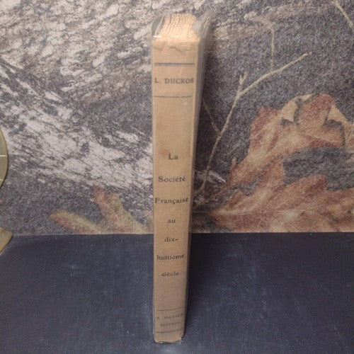 La Societe Francaise Dix- Huitime Siecle: Louis Ducros Correspondence 1922