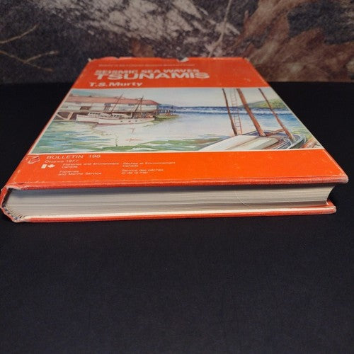 Seismic Sea Waves: Tsunamis by T. S. Murty -1977 Hardcover -Environmental Sci.