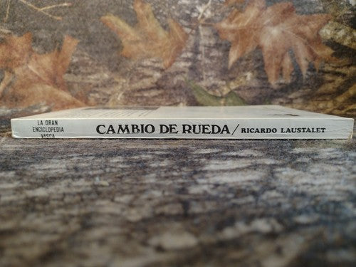 Cambio De Rueda By Ricardo Laustalet -1978 -PB -Spanish Classic Literature