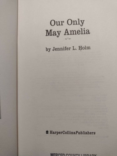 Our Only May Amelia by Jennifer L. Holm -1999 Hardcover -First Edition