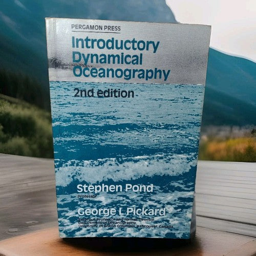 Introductory Dynamical Oceanography: 2nd Edition by Stephen Pond -Paperback 1983