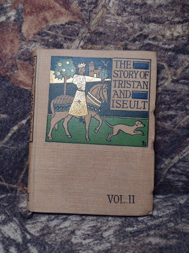 The Story of Tristan and Iseult Vol 1&2, Gottfried Von Strassbourg English 1899