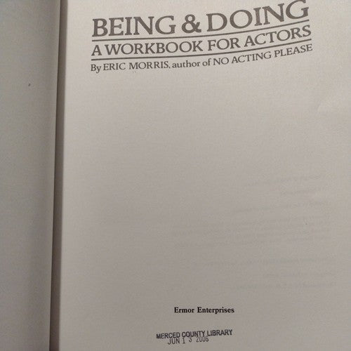 Being and Doing : A Workbook for Actors by Eric Morris (2005, Trade Paperback).
