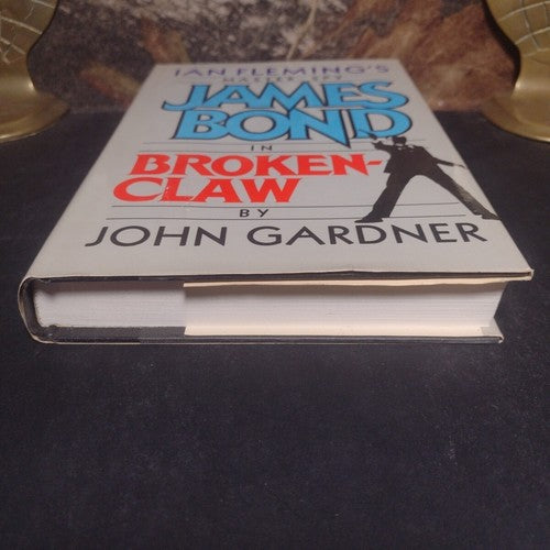 Ian Fleming's Master Spy: James Bond In Broken Claw by John Gardner -1990 -HCDJ