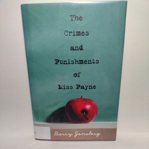 The Crimes and Punishments of Miss Payne by Barry Jonsberg (2005, Hardcover)