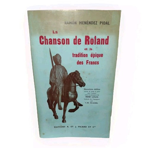 La Chanson De Roland Et La Tradition Épique Des Francs, Ramón Pidal -2nd Ed 1960