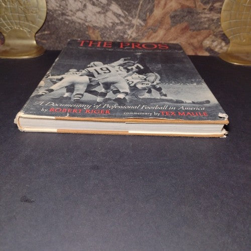 The Pros: A Documentary of Professional Football in America by Robert Riger