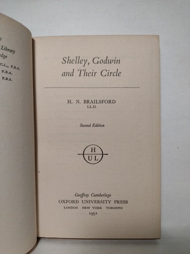 Home University Library: Shelley, Godwin And Their Circle By H. N. Brailsford