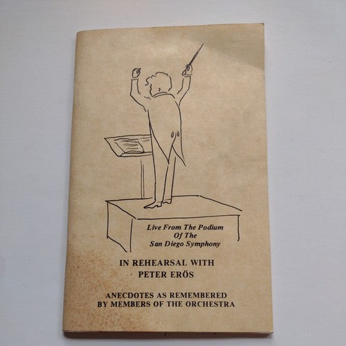 In Rehearsal With Peter Erös By Alice Goodkind -1980 -Signed Paperback