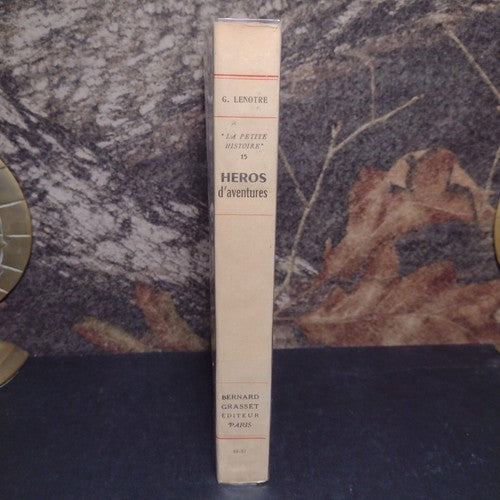"La Petite Histoire" 15: Heros d'aventures par G. Lenotre -Paperback -1957 1st P