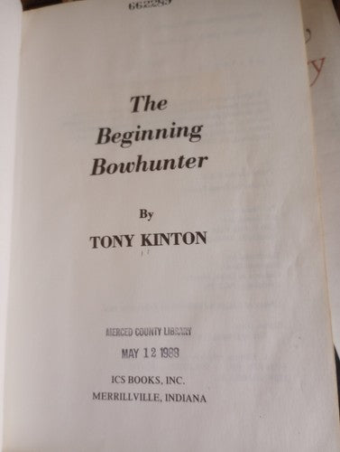 The Beginning Bowhunter - Paperback By Kinton, Tony 2nd print